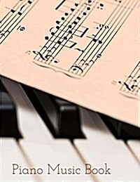Piano Music Book: Blank Staff Paper - 8.5 X 11 100 Pages (Paperback)