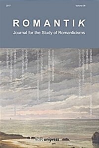 Romantik: Journal for the Study of Romanticisms (Paperback)