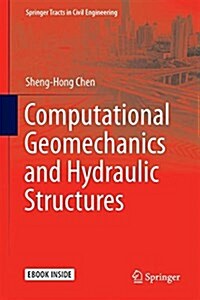 Computational Geomechanics and Hydraulic Structures (Hardcover, 2019)