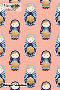 Matryoshka Lined Journal: Medium Lined Journaling Notebook, Matryoshka Blue on Pink Cover, 6x9, 130 Pages (Paperback)