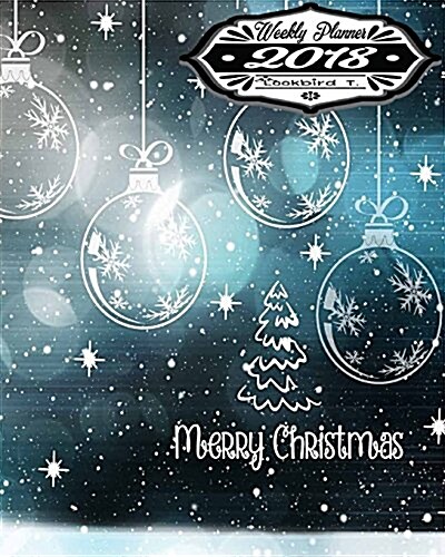2018 Planner: Daily, Weekly, Monthly 2018 Planner & Organizer with to Do List (Planner 2018_christmas(v.10)) (Paperback)
