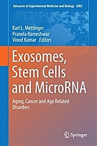 Exosomes, Stem Cells and Microrna: Aging, Cancer and Age Related Disorders (Hardcover, 2018)