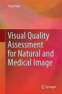 Visual Quality Assessment for Natural and Medical Image (Hardcover, 2018)