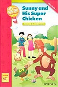 Up and Away Readers: Level 6: Sunny and His Super Chicken (Paperback)
