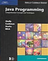 Java Programming Comprehensive Concepts and Techniques (Paperback, CD-ROM)