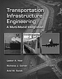 Transportation Intrastructure Engineering: A Multimodal Integration (Paperback)