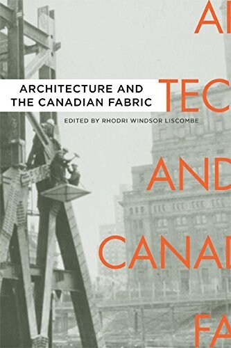 Architecture and the Canadian Fabric (Hardcover)