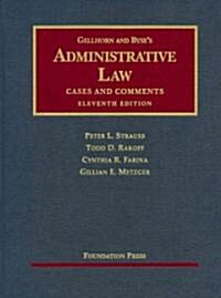 Gellhorn and Byses Administrative Law (Hardcover, 11th)