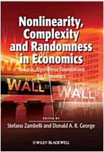 Nonlinearity, Complexity and Randomness in Economics: Towards Algorithmic Foundations for Economics (Paperback)