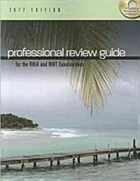Professional Review Guide for the Rhia and Rhit Examinations 2012 (Paperback, CD-ROM)