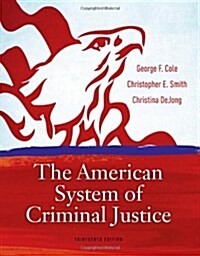 The American System of Criminal Justice (Hardcover, 13th)