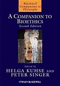 A Companion to Bioethics (Paperback, 2 ed)