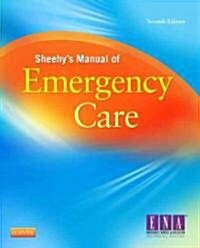 Sheehys Manual of Emergency Care (Paperback, 7)