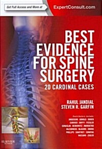 Best Evidence for Spine Surgery : 20 Cardinal Cases (Expert Consult - Online and Print) (Hardcover)