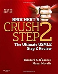 Brocherts Crush Step 2 : The Ultimate USMLE Step 2 Review (Paperback, 4 ed)