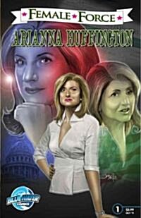 Female Force: Arianna Huffington (Paperback)