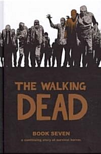 The Walking Dead Book 7 (Hardcover)