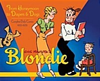 Blondie Volume 2: From Honeymoon to Diapers & Dogs Complete Daily Comics 1933-35 (Hardcover)