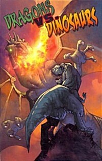 Dragons vs. Dinosaurs (Paperback)