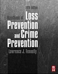 Handbook of Loss Prevention and Crime Prevention (Hardcover, 5)