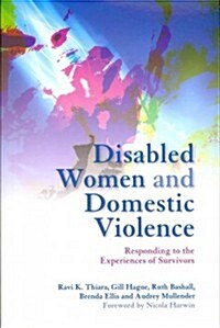 Disabled Women and Domestic Violence : Responding to the Experiences of Survivors (Paperback)