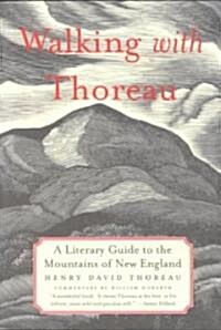 Walking with Thoreau: A Literary Guide to the Mountains of New England (Paperback)