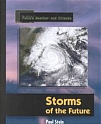 Storms of the Future (Library Binding)