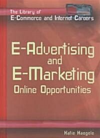 E-Advertising and E-Marketing Online Opportunities (Library Binding)