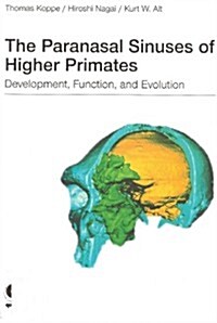 The Paranasal Sinuses of Higher Primates (Hardcover)