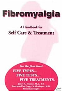 Fibromyalgia a Handbook for Self Care and Treatment (Paperback, 3rd, Revised)