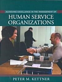 Achieving Excellence in the Management of Human Service Organizations (Paperback)