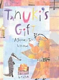 Tanukis Gift: A Japanese Tale (Hardcover)