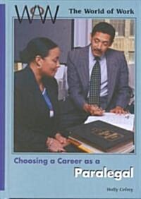 Choosing a Career As a Paralegal (Library, Revised)