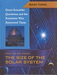 How Do We Know the Size of the Solar System? (Library Binding)