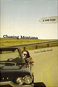 Chasing Montana: A Love Story (Paperback)