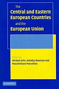 The Central and Eastern European Countries and the European Union (Hardcover)