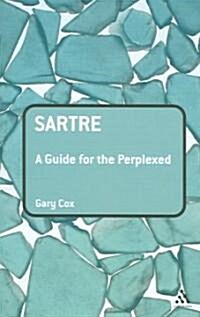 Sartre : A Guide for the Perplexed (Paperback)