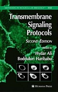Transmembrane Signaling Protocols: (Hardcover, 2, 2006)