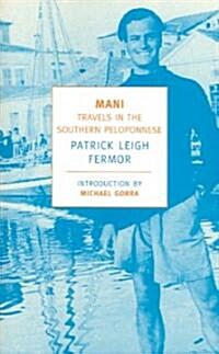 Mani: Travels in the Southern Peloponnese (Paperback)