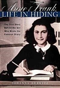 Anne Frank: Life in Hiding (Paperback)