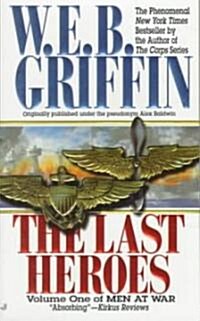 The Last Heroes: A Men at War Novel (Mass Market Paperback)