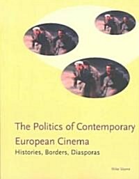 Politics of Contemporary European Cinema (Paperback)