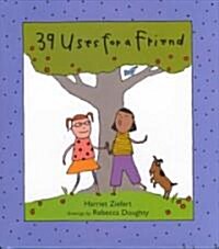 39 Uses for a Friend (School & Library)