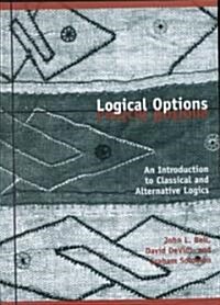 Logical Options: An Introduction to Classical and Alternative Logics (Paperback)
