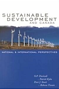 Sustainable Development and Canada: National and International Perspectives (Paperback)