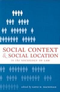 Social Context and Social Location in the Sociology of Law (Paperback)