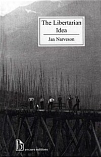 The Libertarian Idea (Paperback)