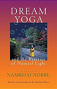 Dream Yoga and the Practice of Natural Light (Paperback)