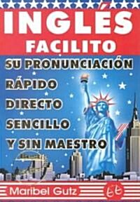Ingles Facilito/Learn English Very Fast (Paperback)