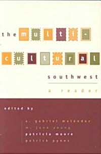 The Multicultural Southwest: A Reader (Paperback)